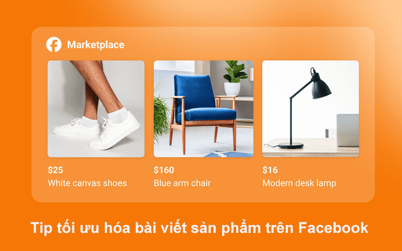 tip toi uu hoa bai viet san pham tren facebook