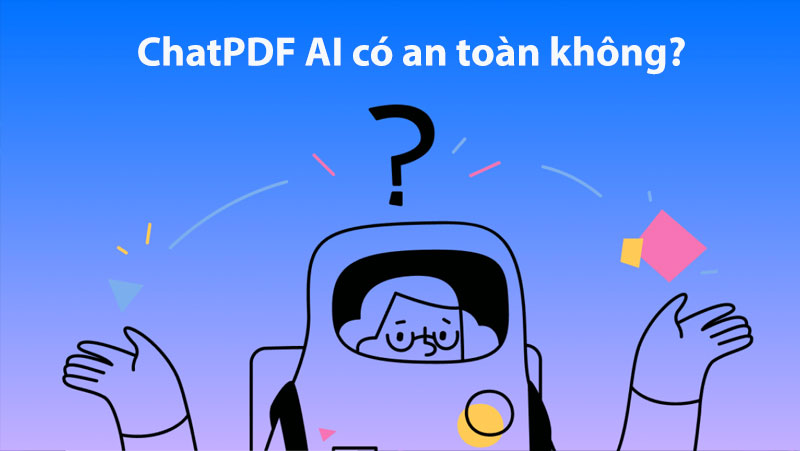 9-chatpdf-ai-co-an-toan-khong-bao-mat-khi-su-dung-chatpdf-free chatpdf ai co an toan khong bao mat khi su dung chatpdf free