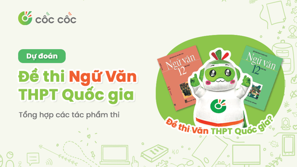 Tổng hợp tác phẩm và dự đoán đề thi Văn THPT Quốc Gia 2025 Du doan de thi Van THPT Quoc gia