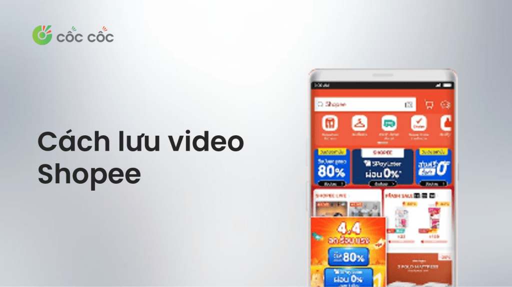 Hướng dẫn lưu video Shopee trên mọi thiết bị cách lưu video shopee về điện thoại máy tính