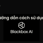cách sử dụng blackbox ai