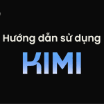 cách sử dụng kimi chat ai