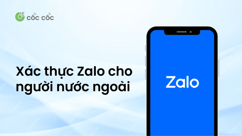 Cách xác thực tài khoản Zalo cho người nước ngoài cách xác thực zalo cho người nước ngoài