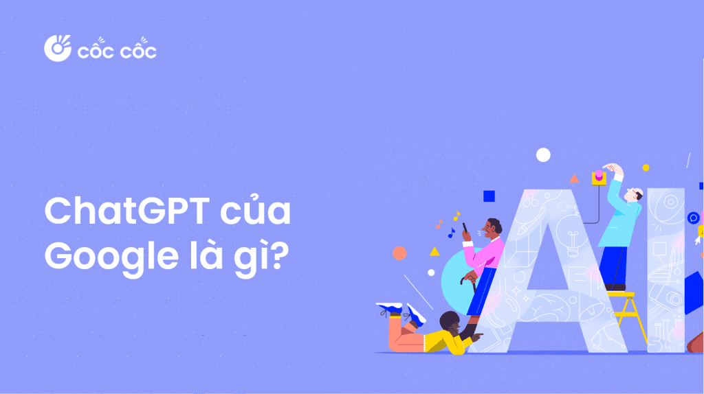 ChatGPT của Google là gì? Có phải là Google Gemini? chatgpt của google là công cụ nào