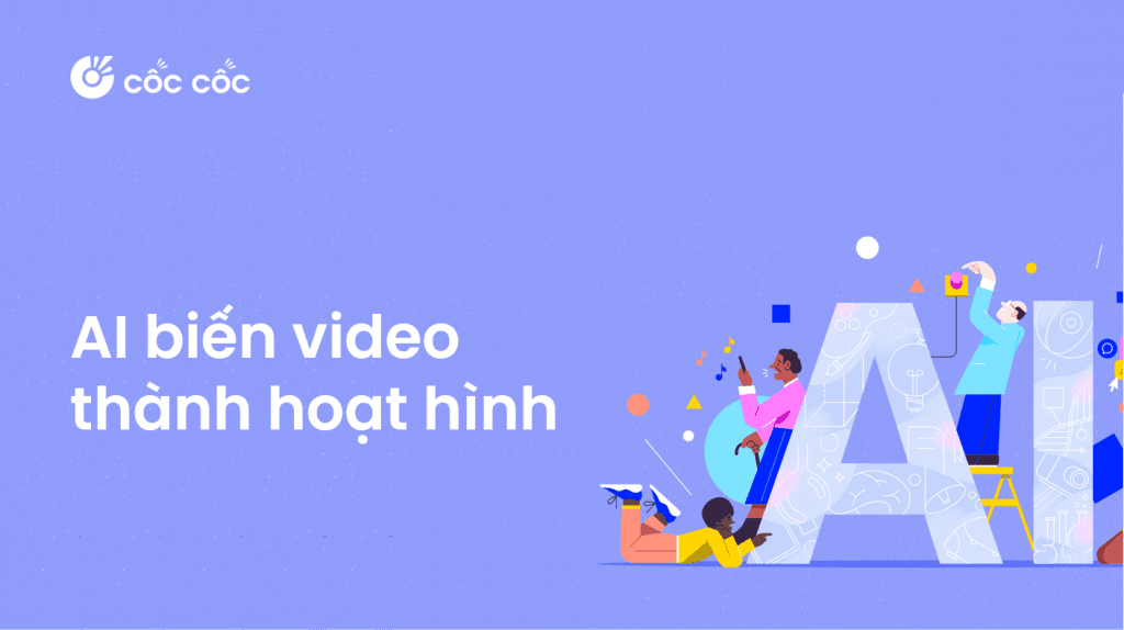 Hướng dẫn biến video thành hoạt hình bằng AI dùng AI biến video thành hoạt hình