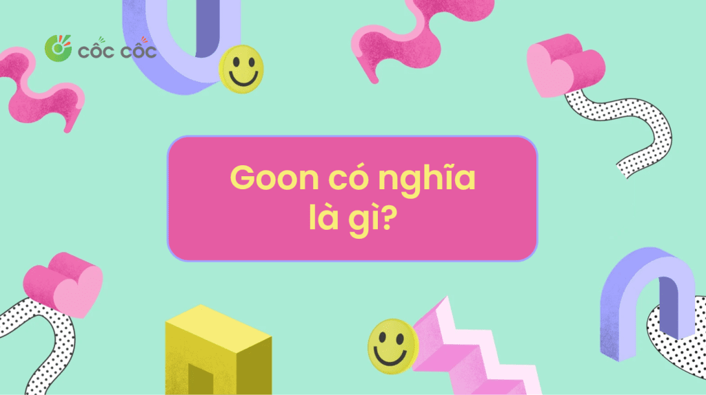 Goon là gì? Các nghĩa phổ biến của từ “Goon” goon là gì goon có nghĩa là