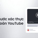 xác thực tài khoản youtube
