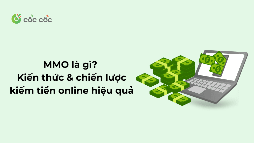 MMO là gì? Kiến thức & chiến lược kiếm tiền online hiệu quả MMO là gì Kiến thức & chiến lược kiếm tiền online hiệu quả