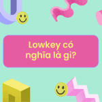 lowkey là gì