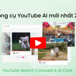 công cụ Youtube AI mới nhất
