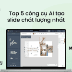 Top công cụ AI tạo slide chất lượng nhất