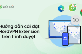 Hướng dẫn cài đặt NordVPN Extension trên trình duyệt Chrome, Cốc Cốc, Edge huong dan cai dat nordvpn extension tren trinh duyet