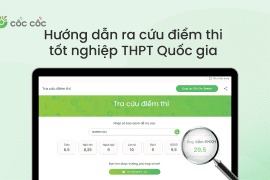 Tra cứu điểm thi tốt nghiệp THPT với Cốc Cốc Học Tập Hướng dẫn ra cứu điểm thi tốt nghiệp THPT Quốc gia