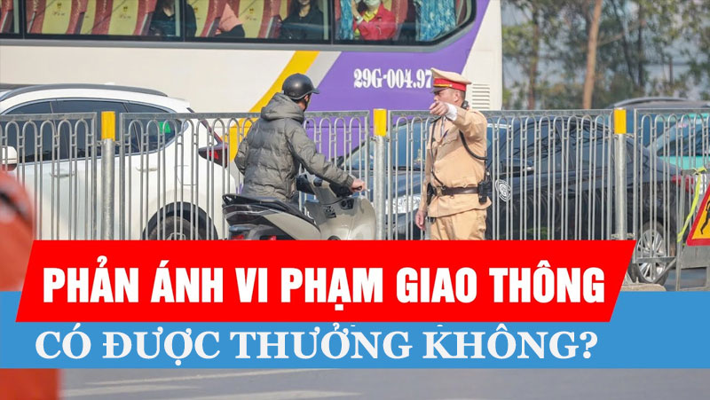 10-bao-cao-vi-pham-giao-thong-co-duoc-thuong-khong bao cao vi pham giao thong co duoc thuong khong