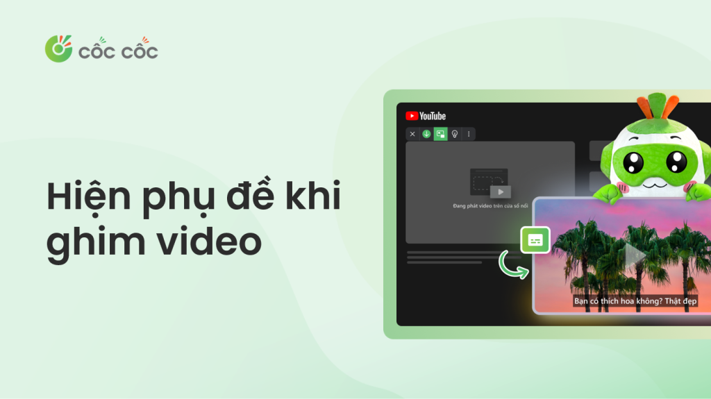 Hiển thị phụ đề khi xem video bằng tính năng Ghim video (PiP) hiện phụ đề khi ghim video
