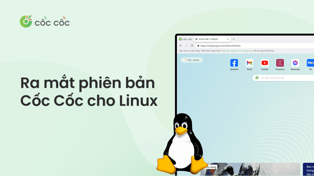 Cốc Cốc chính thức ra mắt phiên bản cho Linux cốc cốc hỗ trợ hệ điều hành linux