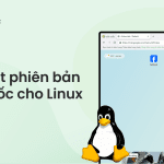 cốc cốc hỗ trợ hệ điều hành linux
