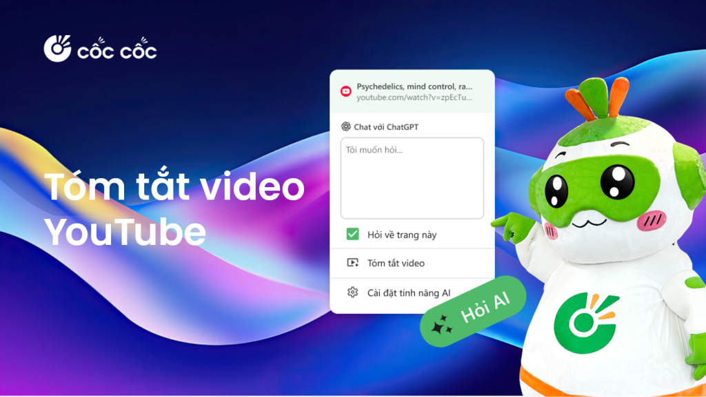 Tóm tắt video YouTube với tính năng Hỏi AI trên Cốc Cốc hỏi ai tóm tắt video youtube